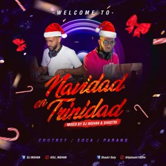 Welcome To Navidad En Trinidad Mixed By Dj Inshan & Shastri