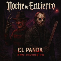 El Panda - Noche de entierro (Prod. Niicomerino)