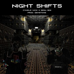 Night Shifts W/ Sega Boii (Prod. Gemstone)