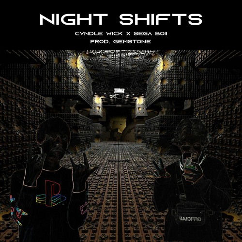 Night Shifts W/ Sega Boii (Prod. Gemstone)