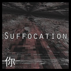 Suffocation