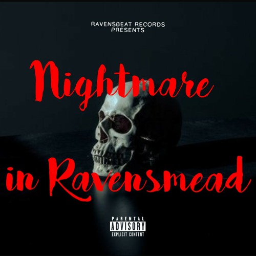 Nightmare in Ravensmead (freestyle)