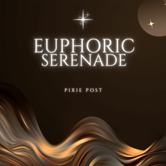 Euphoric Serenade