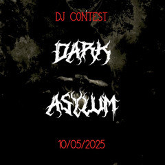 Xhøsss - Dark Asylum dj contest