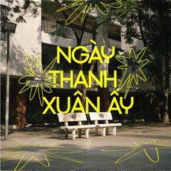 Ngày Thanh Xuân Ấy (Original) - Vũ Linh Đan