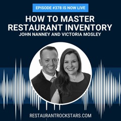 378. Stocked & Stirred: How To Master Restaurant Inventory - Victoria Mosley and John Nanney