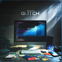 Zinera-Glitch (official song)