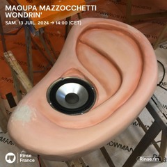Maoupa Mazzocchetti : Wondrin' - 13 Juillet 2024