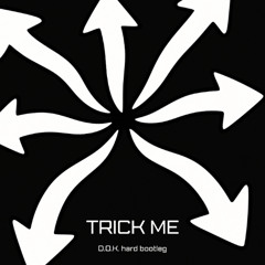 [FREE DL]TRICK ME (KELIS vs D.O.K.) - SCHRANZ edit