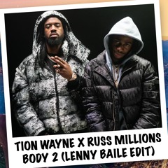 Tion Wayne x Russ Millions - Body 2 (Lenny Edit) (Download for full track)
