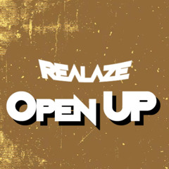 Realaze - Open Up [FREE DOWNLOAD]
