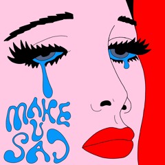 Make U Sad