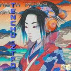 Mista Mozes-Tenchu ZTFO (SouthSide Flip)