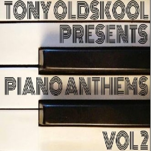 Tony Oldskool - Piano Anthems Vol 2