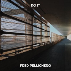 Fred Pellichero - Do It (Original Mix)