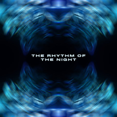 The Rhythm of the Night (Ricky Marano Remix)