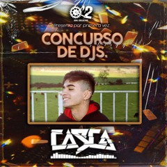 Concurso Djs #04 - CASCA