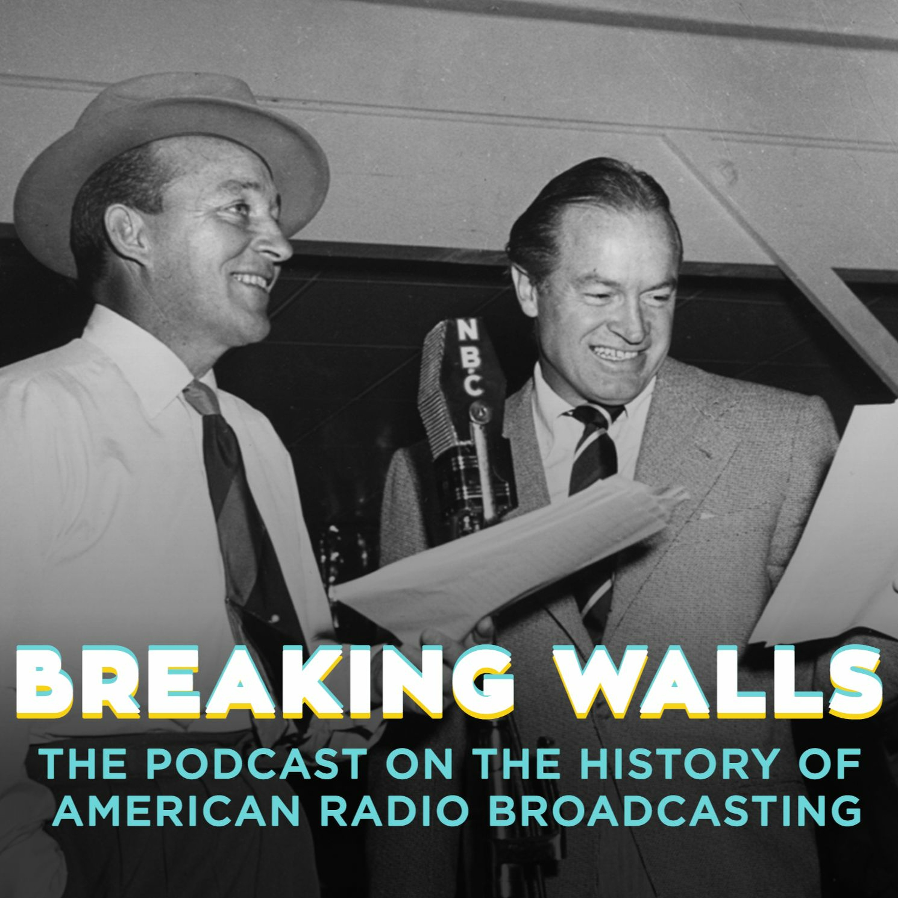 Breaking Walls: The Podcast on the History of American Network Radio Broadcasting