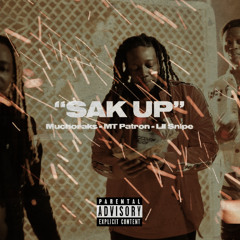 Sak Up ft. MT Patron & Lil Snipe