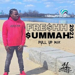 FRE$HH $UMMAH 2021 (PULL UP MIX)