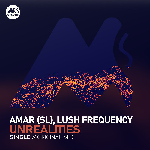 Amar (SL), Lush Frequency - Unrealities [M-Sol DEEP]
