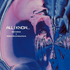 All I Know... featuring RedPanda Productions