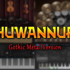 Huwannur (Gothic Metal Version)