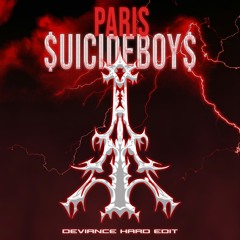 $UICIDEBOY$ - PARIS (DEVIANCE HARD EDIT)