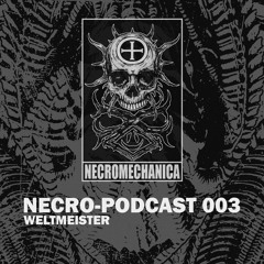 NECRO-PODCAST 003 - WELTMEISTER
