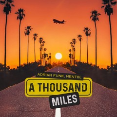 Adrian Funk, Mentol - A Thousand Miles