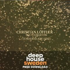 Free Download: Christian Loffler - The Undertow (Tenderheart Edit)