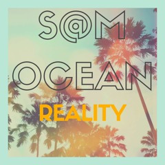 S@m Oceans Reality