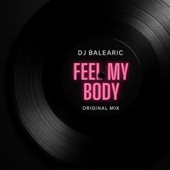 FEEL MY BODY (Original Mix)