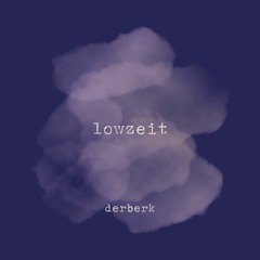 derberk - Lowzeit - Avant Garde Beats Ed.