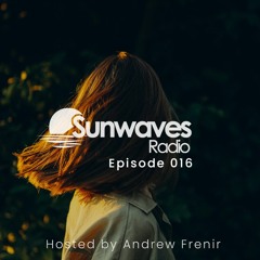 Sunwaves Radio 016 | Hosted by Andrew Frenir