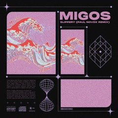 Migos - Slippery (Paul Novox Remix)