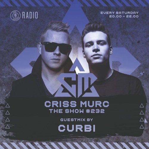The Show by Criss Murc #232 - Guestmix by Curbi