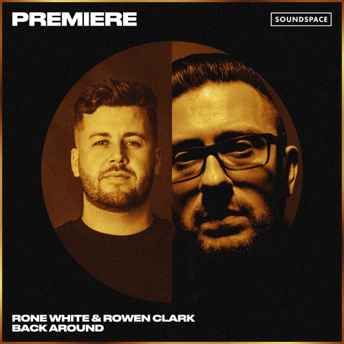 Premiere: Rone White & Rowen Clark - Back Around [Superfett]