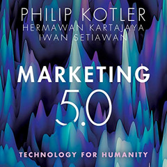 [ACCESS] EBOOK 💓 Marketing 5.0: Technology for Humanity by  Philip Kotler,Hermawan K