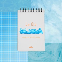 La Ola🌊 (ft. cheexteer)