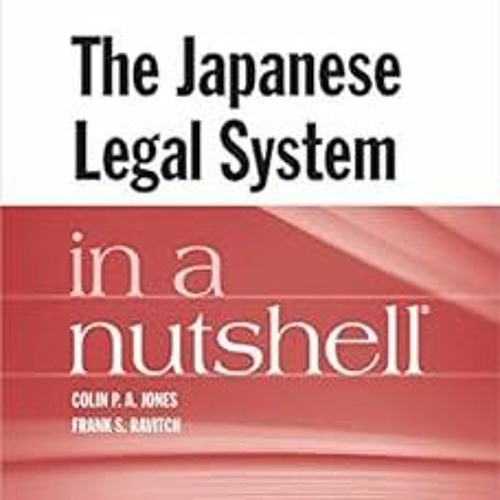 Stream Download pdf The Japanese Legal System in a Nutshell (Nutshells