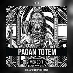 Billx - Pagan Totem (MBK Fvcked Up Edit)