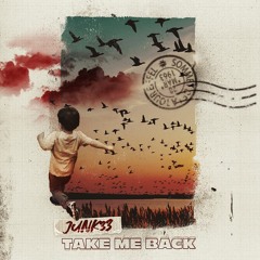 Junk33 - Take Me Back