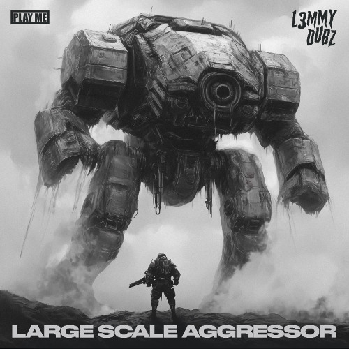 L3MMY DUBZ - Large Scale Aggressor