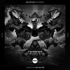 PREMIERE: VoidRover - Your Resolve Is Tested (Original Mix) [Davotab]
