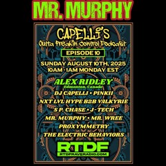 MR. MURPHY - Capelli's Outta Freak'in Control Podcast 10... The First 18: A LOVE STORY