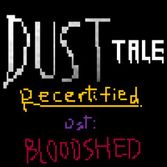 Bloodshed. [A DUSTTALE MEGALOVANIA]