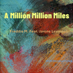 MTM Productions -A Million Million Miles - Freddie M. Feat. Janine Levinson
