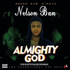 Almighty God x Nelson Ban