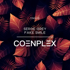 SERGE GREY - FAKE SMILE (Original Mix)